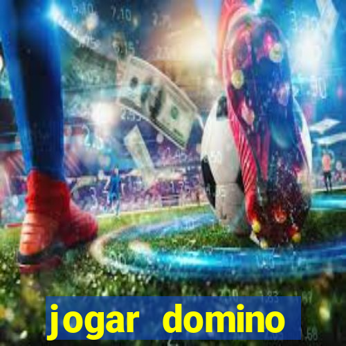 jogar domino valendo dinheiro